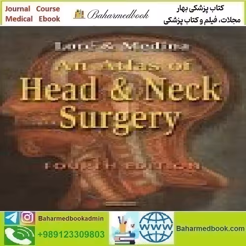 An Atlas of Head and Neck Surgery 2004 TRUE PDF price 2€ - کتاب پزشکی بهار