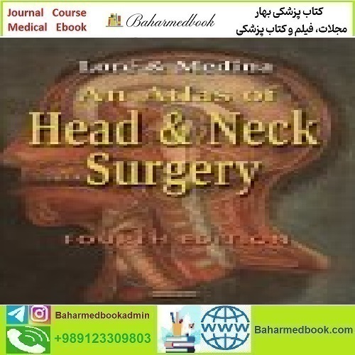 An Atlas of Head and Neck Surgery 2004 TRUE PDF price 2€ - کتاب پزشکی بهار