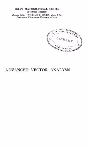 خرید و دانلود نسخه کامل کتاب Advanced Vector Analysis with Application to Mathematical Physics