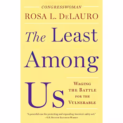 کتاب The Least Among Us اثر Rosa DeLauro انتشارات The New Press