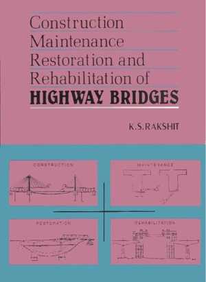 [PDF] دانلود کتاب Construction, Maintenance, Restoration And Rehabilitation Of Highway Bridges, 2020