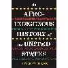 کتاب An Afro-Indigenous History of the United States اثر Kyle T. Mays انتشارات Beacon Press