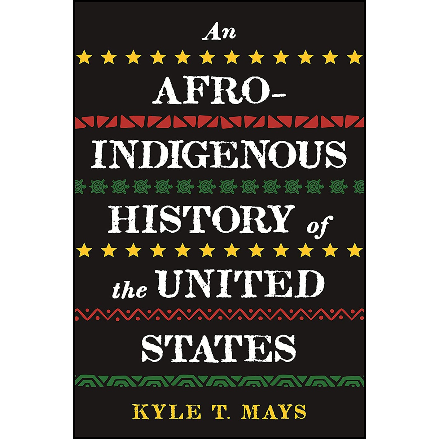 کتاب An Afro-Indigenous History of the United States اثر Kyle T Mays انتشارات Beacon Press