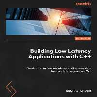 خرید و دانلود نسخه کامل کتاب Building Low Latency Applications with C  : Develop a complete low latency trading ecosystem from scratch using modern C