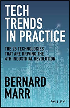 خرید و دانلود نسخه کامل کتاب Tech Trends in Practice: The 25 Technologies that are Driving the 4th Industrial Revolution -   Pdf