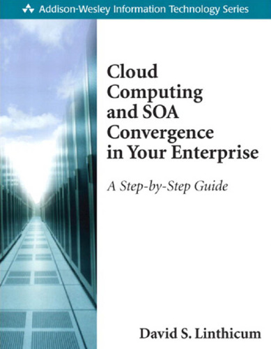 خرید و دانلود نسخه کامل کتاب Cloud Computing and SOA Convergence in Your Enterprise: A Step-by-Step Guide