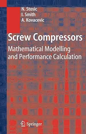 خرید و دانلود نسخه کامل کتاب Screw Compressors: Mathematical Modelling and Performance Calculation 2005th Edition - Pdf