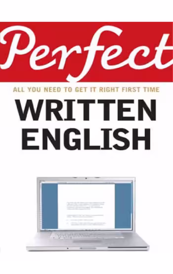 خرید و دانلود نسخه کامل کتاب Perfect Written English: All You Need to Get It Right First Time (Perfect series)