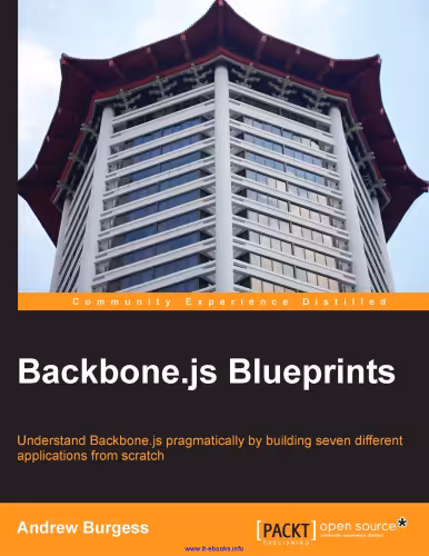 خرید و دانلود نسخه کامل کتاب Backbone.js Blueprints: Understand Backbone.js pragmatically by building seven different applications from scratch