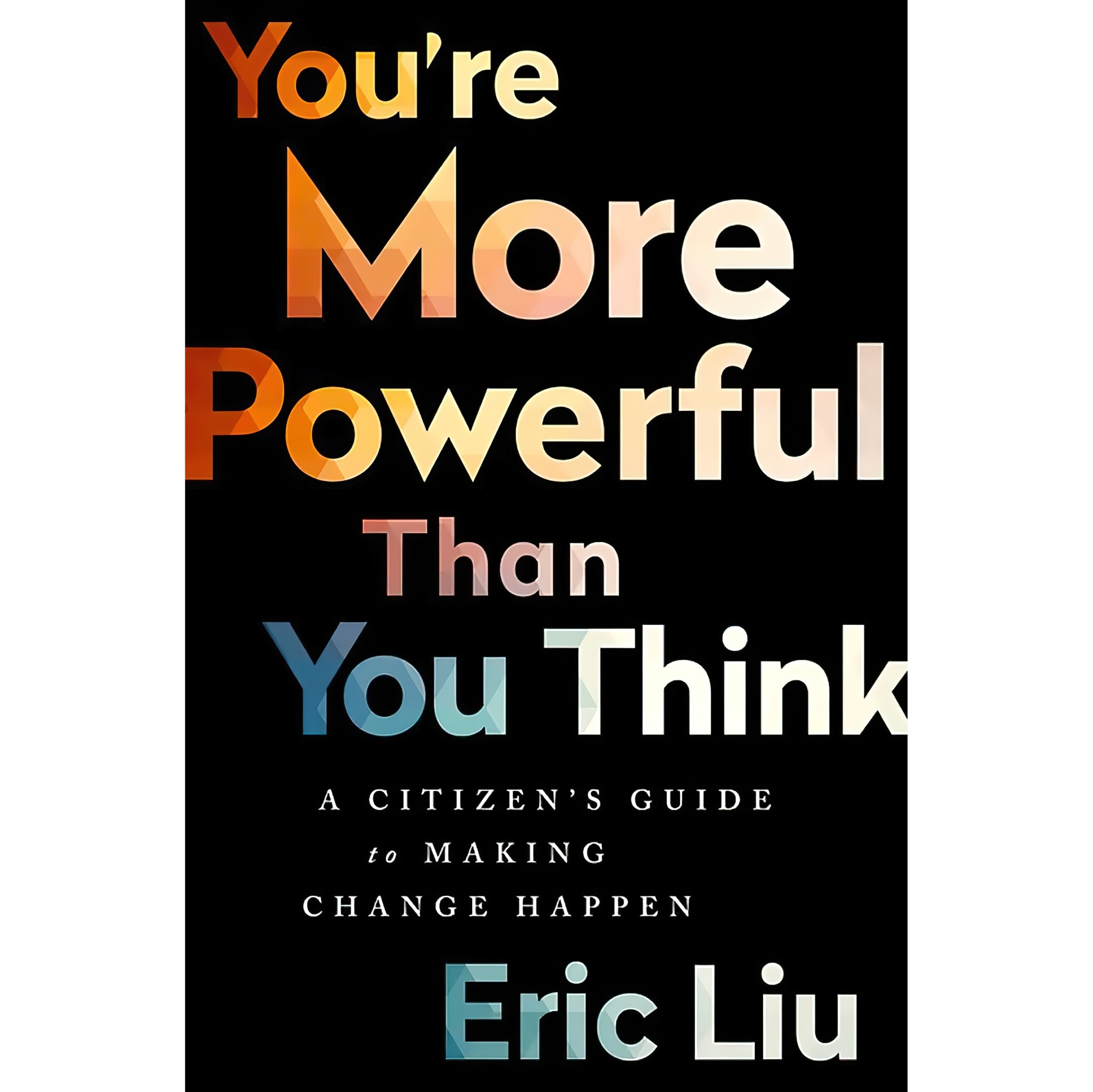 کتاب زبان اصلی Youre More Powerful than You Think اثر Eric Liu