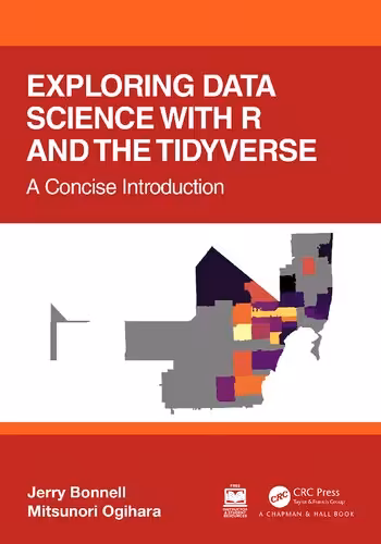 خرید و دانلود نسخه کامل کتاب Exploring Data Science with R and the Tidyverse, A Concise Introduction