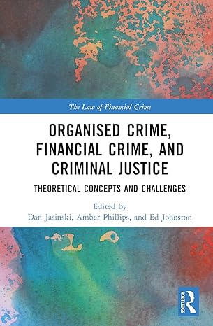 خرید و دانلود کتاب Organised Crime, Financial Crime, and Criminal Justice: Theoretical Concepts and Challenges