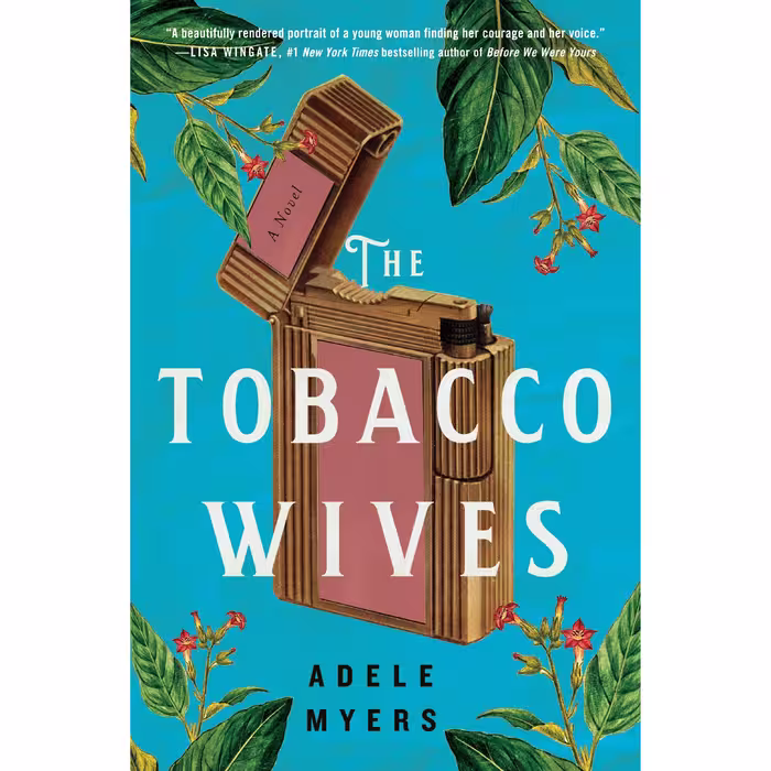 کتاب The Tobacco Wives: A Novel اثر Adele Myers انتشارات William Morrow