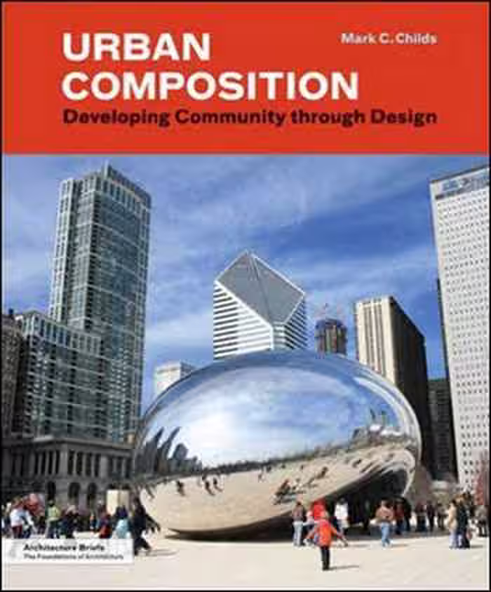 󾕇 دانلود کتاب Urban Composition - Developing Community through Design - دانلود کتاب های دانشگاهی