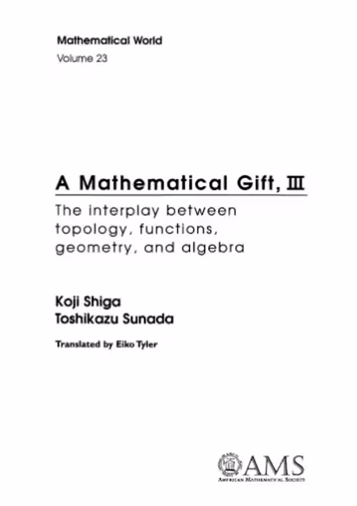 خرید و دانلود نسخه کامل کتاب A mathematical gift, 3, interplay between topology, functions, geometry, and algebra