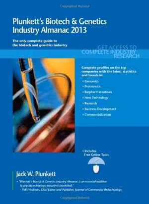 [PDF] دانلود کتاب Plunkett's Biotech &amp; Genetics Industry Almanac 2013 - Biotech &amp; Genetics Industry Market Research, Statistics, Trends &amp; Leading Companies, 2012