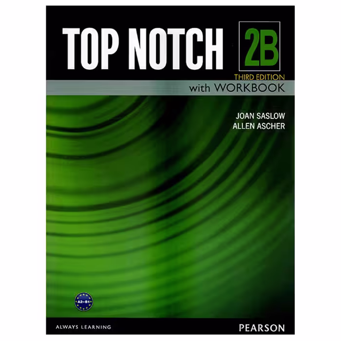 کتاب Top Notch 2B اثر Joan Saslow and Allen Ascher انتشارات هدف نوین