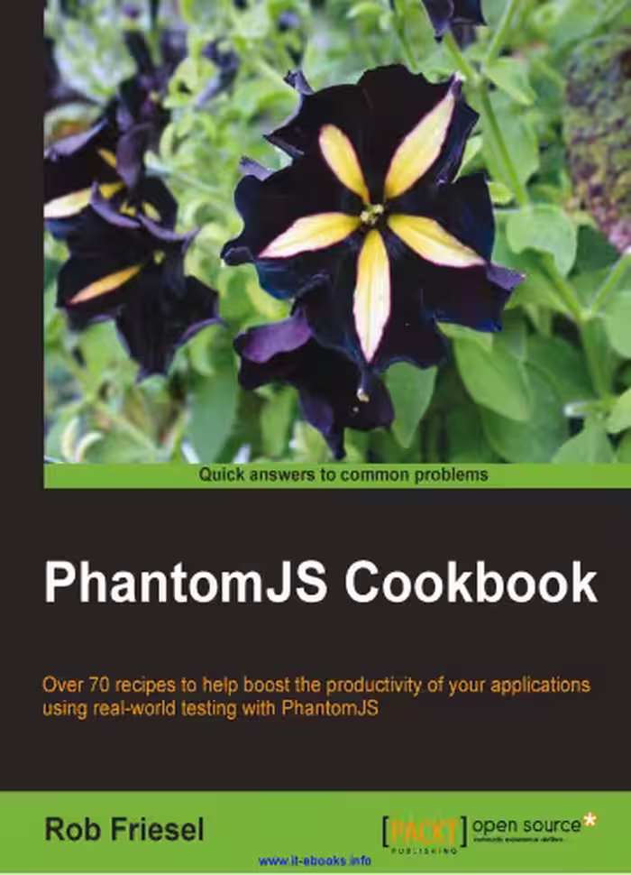 خرید و دانلود نسخه کامل کتاب PhantomJS Cookbook: Over 70 recipes to help boost the productivity of your applications using real-world testing with PhantomJS