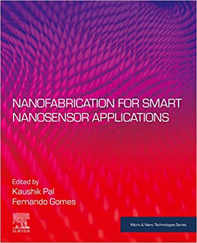  دانلود کتاب Nanofabrication For Smart Nanosensor Applications (Micro And Nano Technologies), 2020 - دانلود کتاب های دانشگاهی
