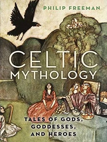 کتاب Celtic Mythology: Tales of Gods, Goddesses, and Heroes (متن کامل)