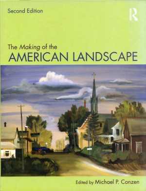 [PDF] دانلود کتاب The Making Of The American Landscape, 2nd ed, 2010