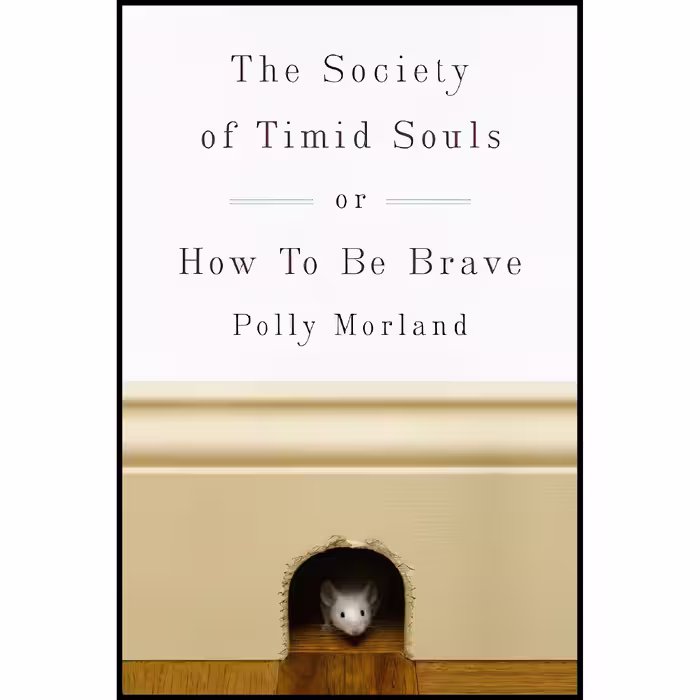 کتاب زبان اصلی The Society of Timid Souls اثر Polly Morland انتشارات Crown