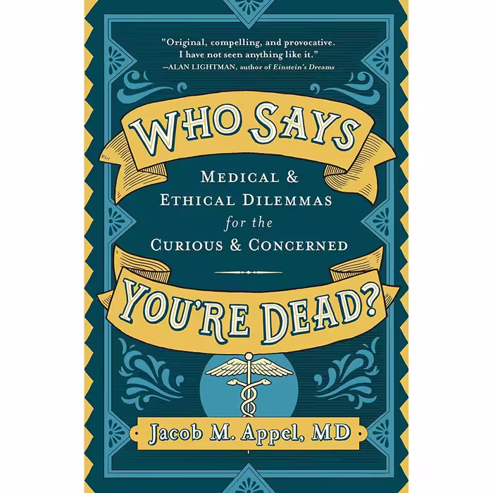 کتاب Who Says Youre Dead اثر Jacob M. Appel انتشارات Algonquin Books