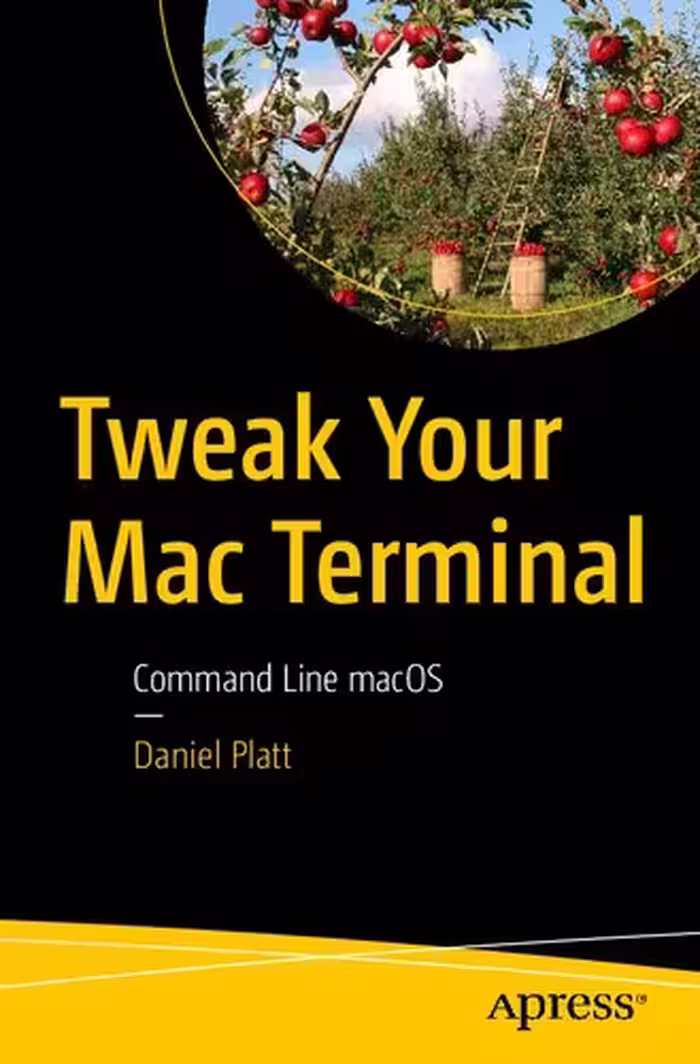خرید و دانلود نسخه کامل کتاب Tweak Your Mac Terminal: Command Line macOS