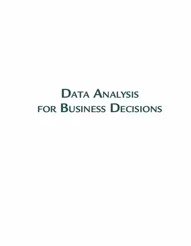 خرید و دانلود نسخه کامل کتاب Data Analysis for Business Decisions: Case Studies in Excel, R, and ChatGPT: Third Edition