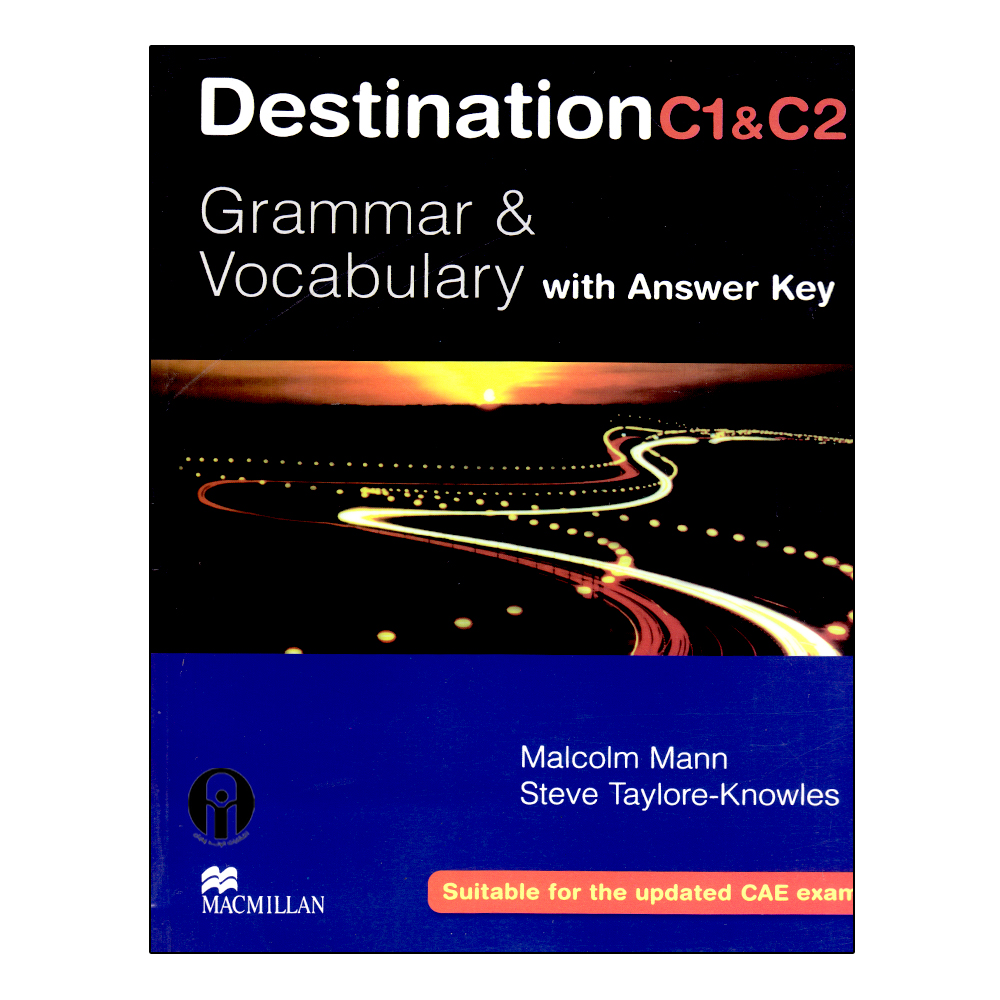 کتاب Destination C1 &amp; C2 Grammar And Vocabulary With Answer Key اثر Malcolm Mann And Steve Taylore-Knowles انتشارات الوندپویان