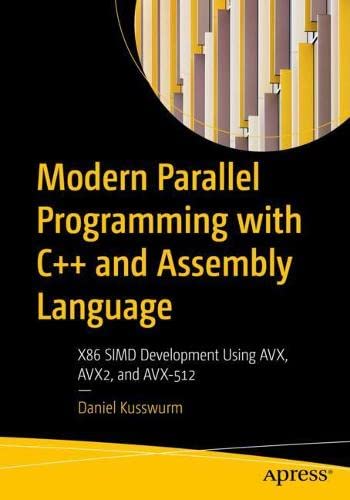 خرید و دانلود نسخه کامل کتاب Modern Parallel Programming with C   and Assembly Language: X86 SIMD Development Using AVX, AVX2, and AVX-512