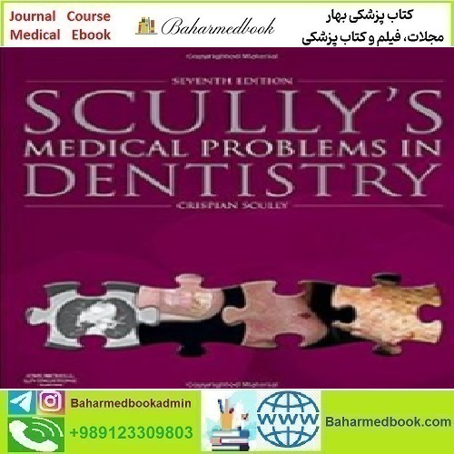 Scully's Medical Problems in Dentistry 2014 TRUE PDF price 1€ - کتاب پزشکی بهار