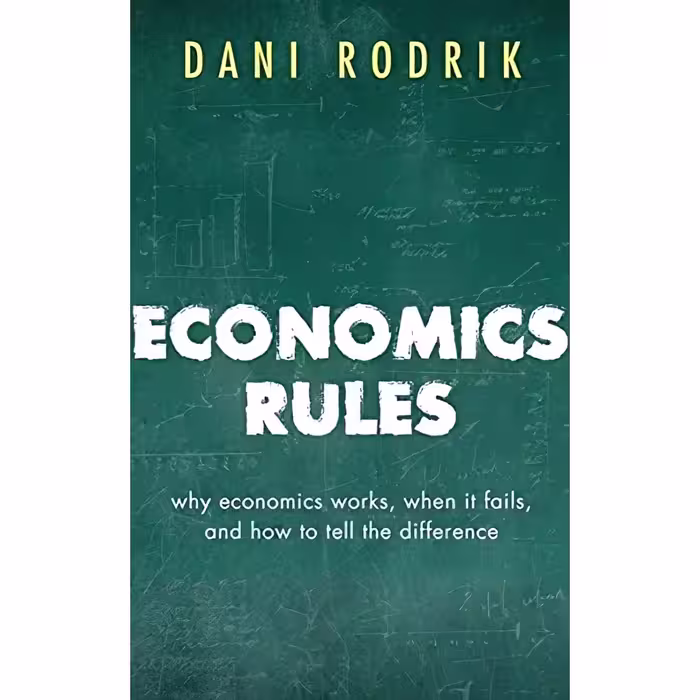 کتاب زبان اصلی Economics Rules اثر Dani Rodrik انتشارات OUP Oxford