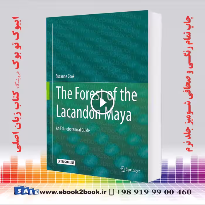 The Forest of the Lacandon Maya: An Ethnobotanical Guide