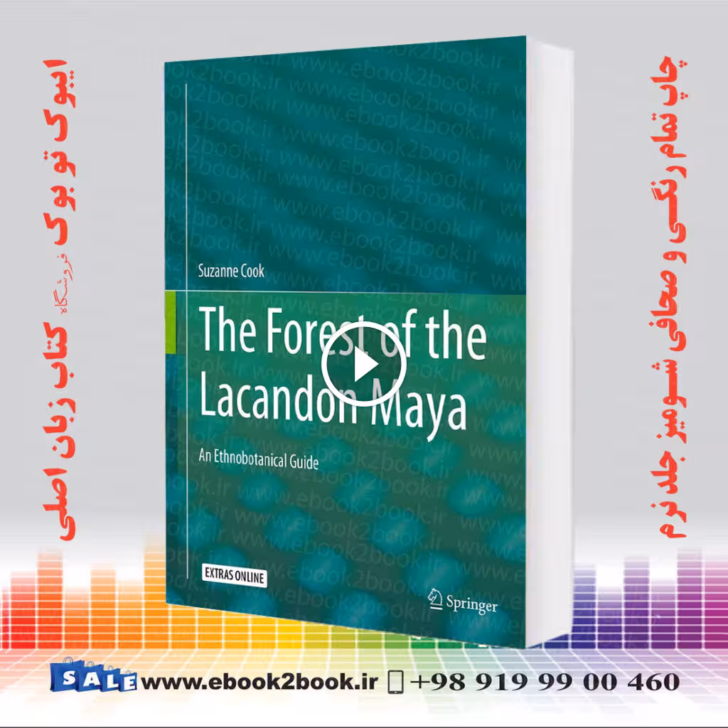 The Forest of the Lacandon Maya: An Ethnobotanical Guide