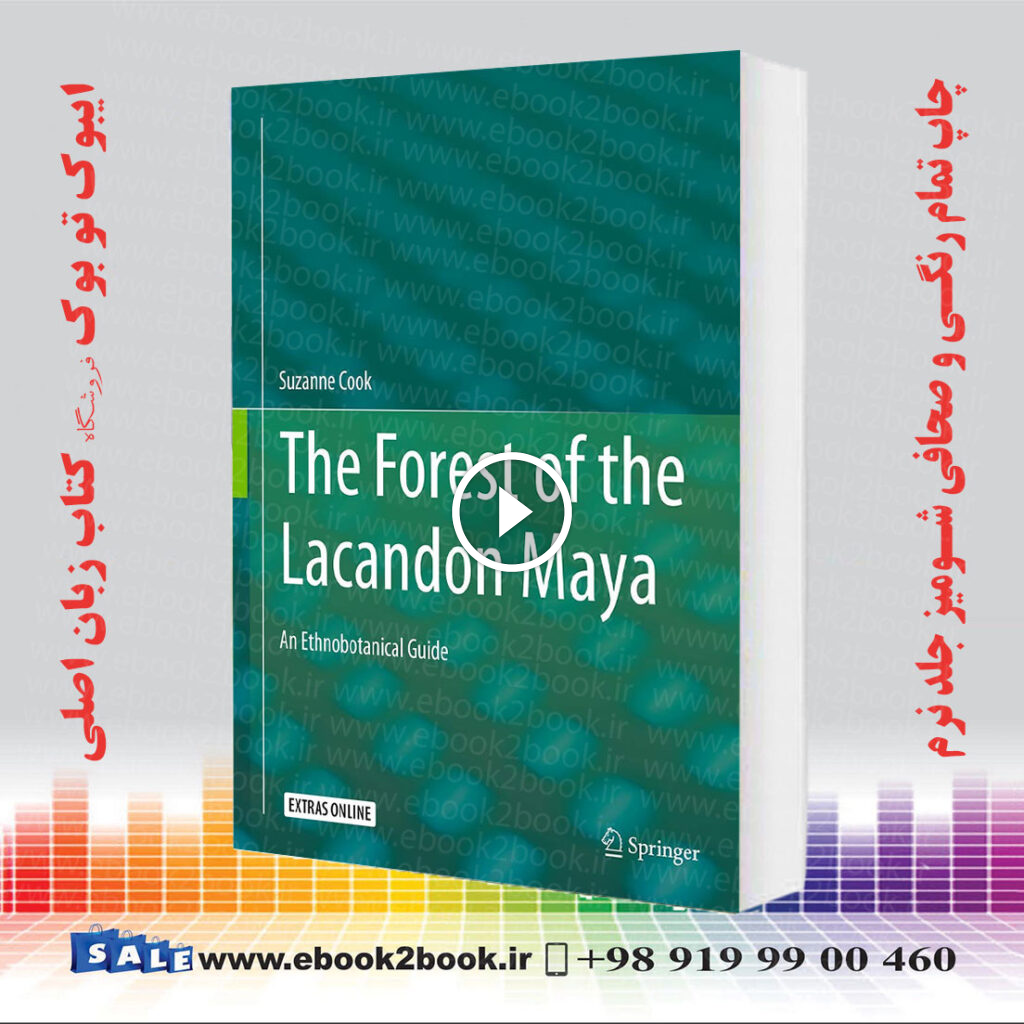The Forest of the Lacandon Maya: An Ethnobotanical Guide