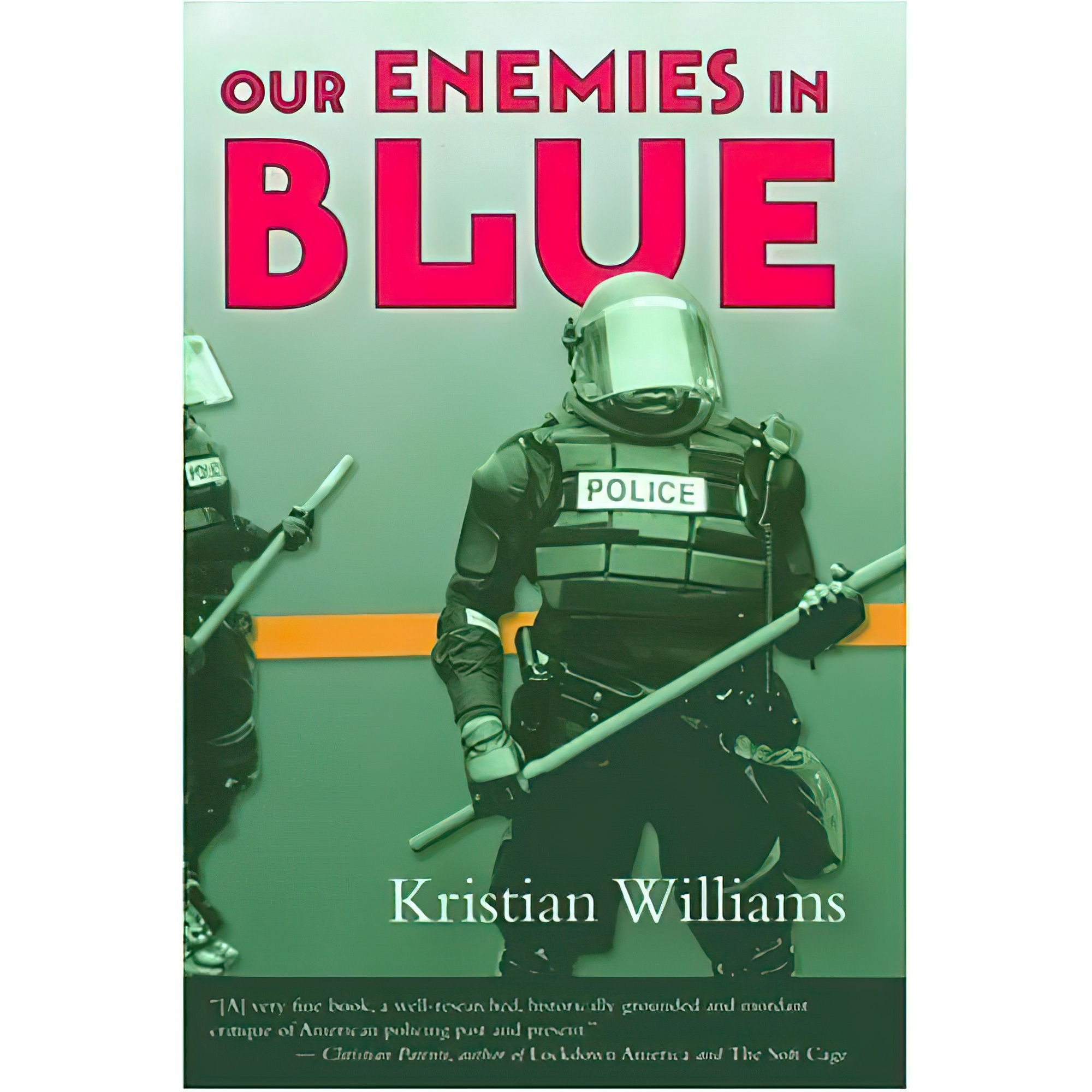 کتاب Our Enemies in Blue اثر Kristian Williams انتشارات Soft Skull Press