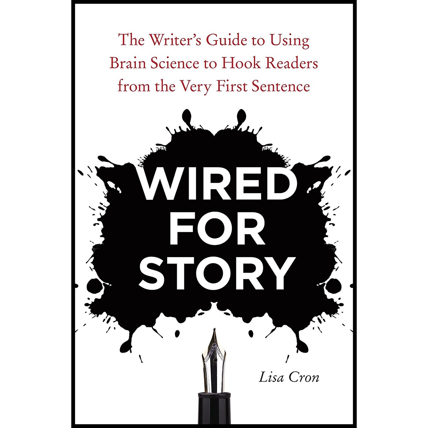 کتاب Wired for Story اثر Lisa Cron انتشارات Ten Speed Press