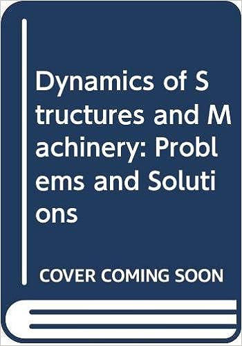 خرید و دانلود نسخه کامل کتاب Dynamics of Structures and Machinery: Problems and Solutions - Pdf