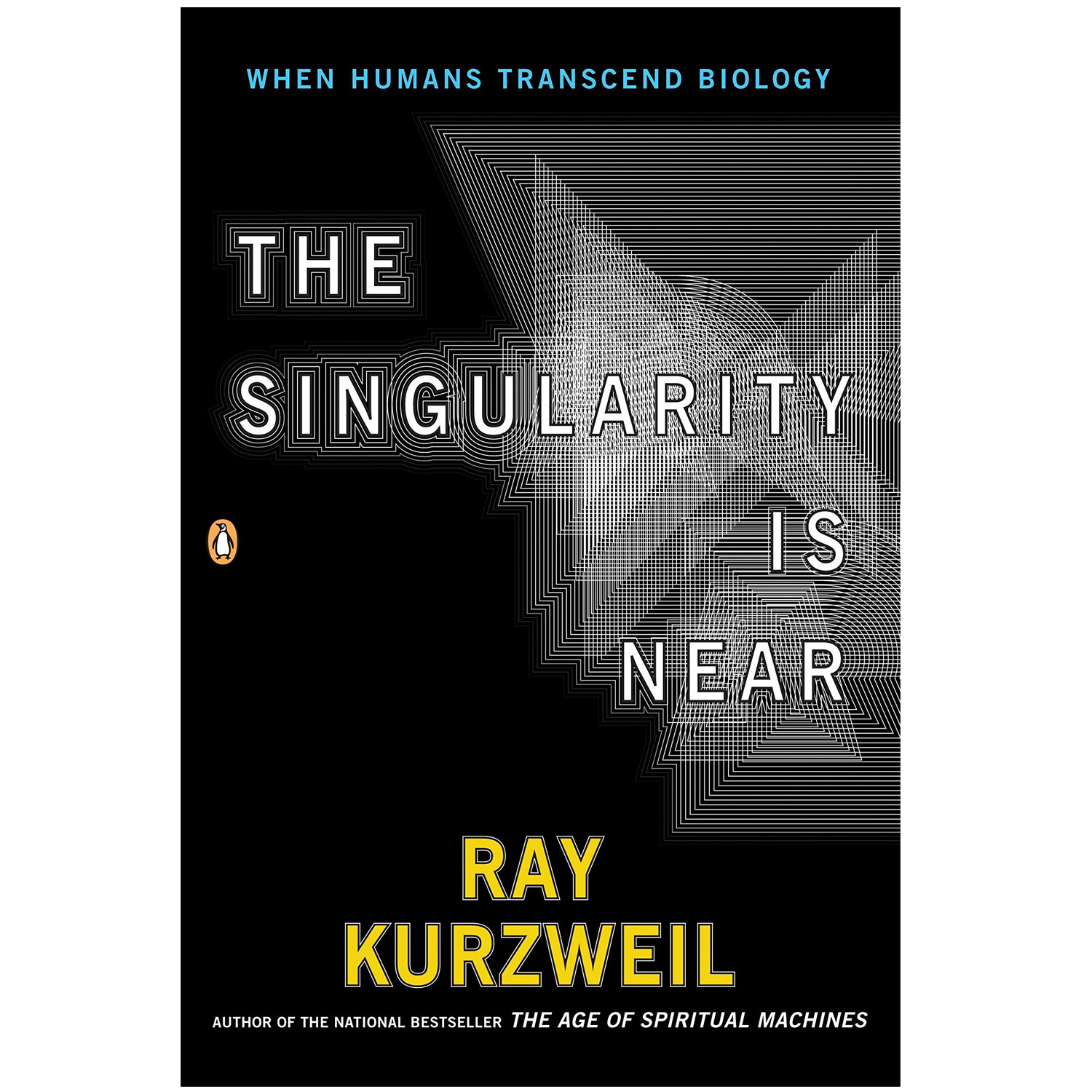 کتاب The Singularity Is Near: When Humans Transcend Biology اثر Ray Kurzweil انتشارات Penguin