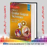 Atlas of Cardiac Surgical Techniques 2nd Edition
