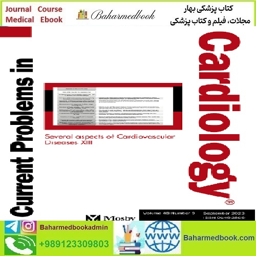 Current Problems in Cardiology Volume 48 Issue 1 to 9 2023 RU