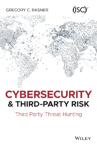 خرید و دانلود نسخه کامل کتاب Cybersecurity and Third-Party Risk: Third Party Threat Hunting