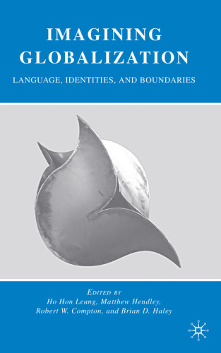 خرید و دانلود نسخه کامل کتاب Imagining Globalization: Language, Identities, and Boundaries