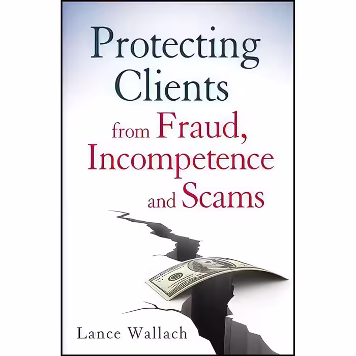 کتاب زبان اصلی Protecting Clients from Fraud  Incompetence and Scams