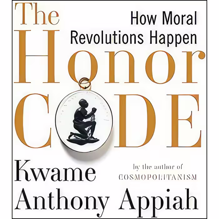کتاب The Honor Code اثر Kwame Anthony Appiah انتشارات W. W. Norton &amp; Company