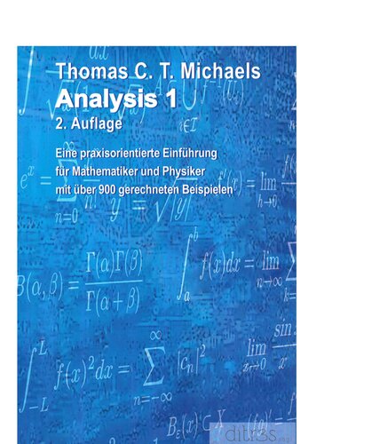 خرید و دانلود نسخه کامل کتاب Analysis I: eine praxisorientierte Einführung für Mathematiker und Physiker mit über 800 gerechneten Beispielen