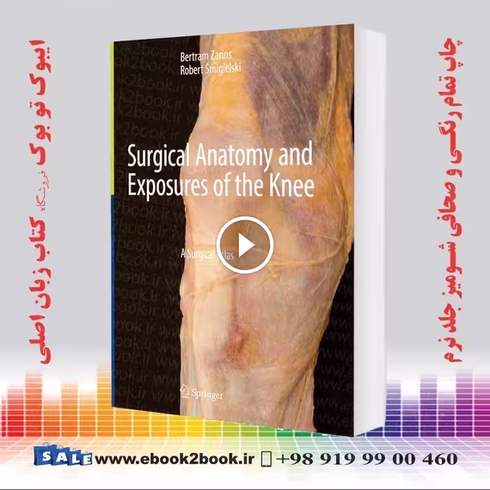 Surgical Anatomy and Exposures of the Knee: A Surgical Atlas