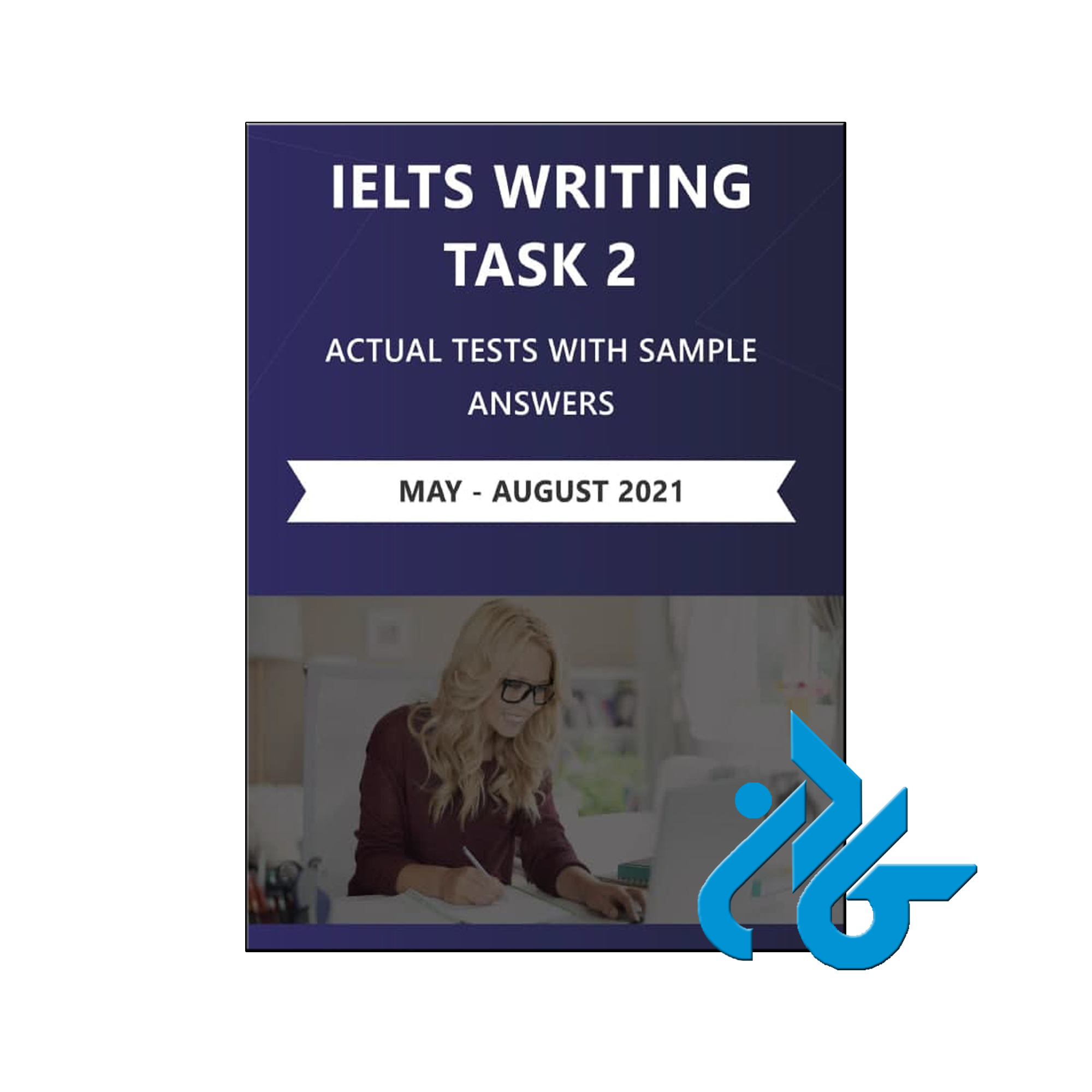 IELTS Writing Task 2 Actual Tests with Sample Answers | تا 50% تخفیف | کــادن