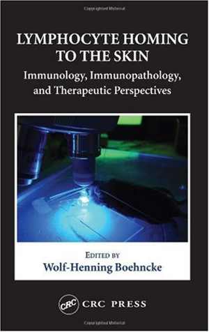 [PDF] دانلود کتاب Lymphocyte Homing To The Skin - Immunology, Immunopathology, And Therapeutic Perspectives, 2004
